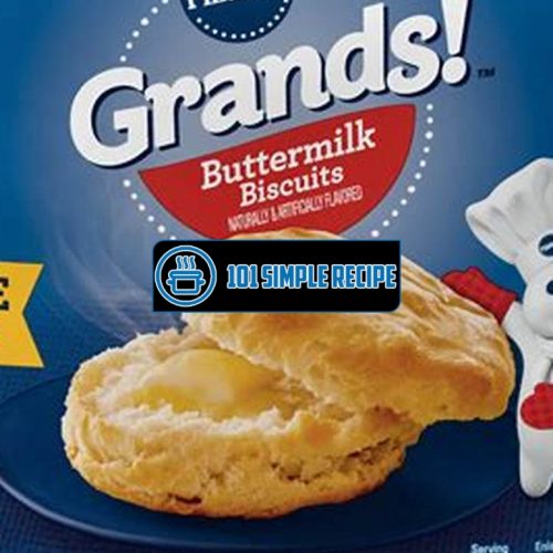 Delicious Pillsbury Buttermilk Biscuit Recipes | 101 Simple Recipe