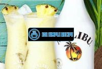 Indulge in the Tropical Bliss of a Perfect Pina Colada Recipe with Malibu | 101 Simple Recipe