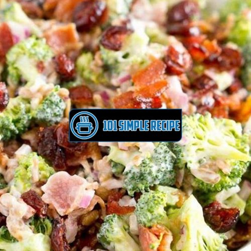 Discover the Deliciousness of Pioneer Woman Broccoli Salad with Bacon | 101 Simple Recipe