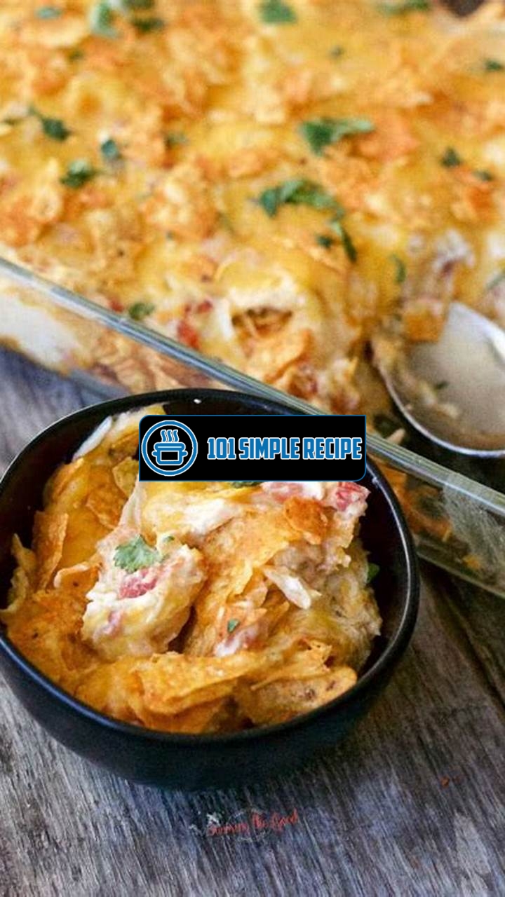 Delicious Pioneer Woman Chicken Dorito Casserole Recipe | 101 Simple Recipe
