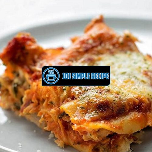 Delicious Pioneer Woman Chicken Lasagna Recipe | 101 Simple Recipe