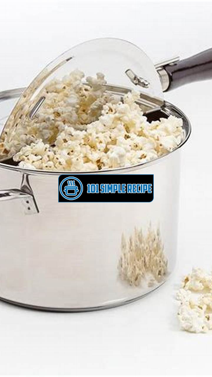 Discover the Best Method to Make Delicious Stovetop Popcorn | 101 Simple Recipe