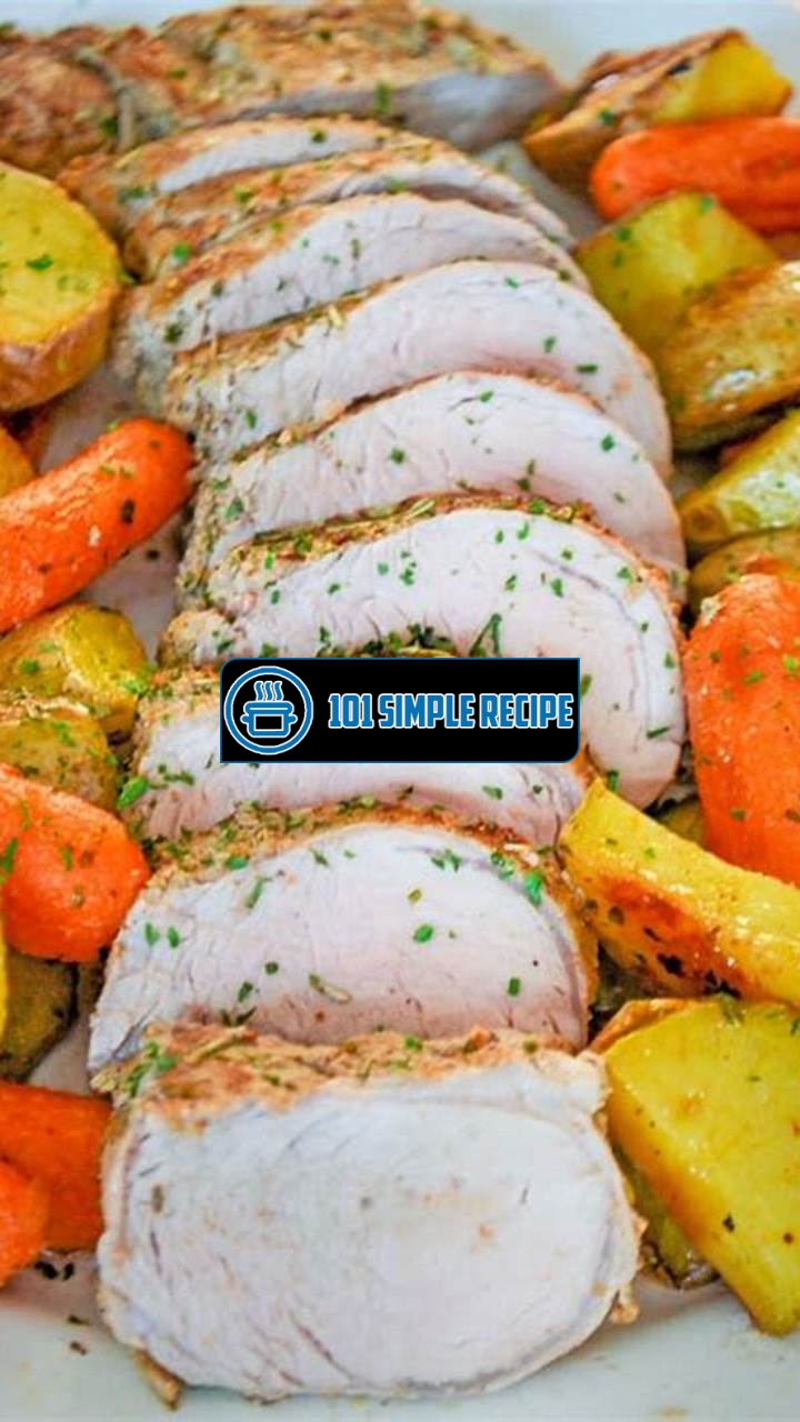 A Simple and Delicious Pork Loin Sheet Pan Dinner | 101 Simple Recipe
