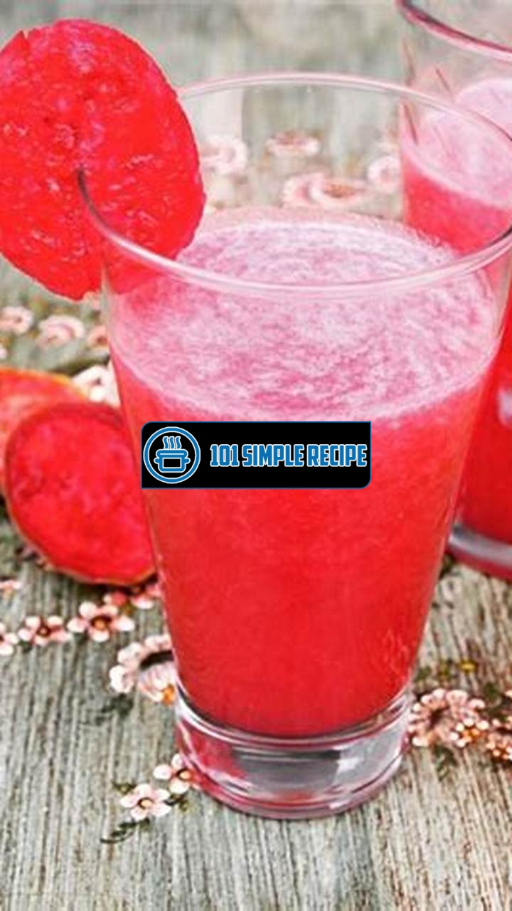 Discover the Refreshing Prickly Pear Juice Recipe | 101 Simple Recipe