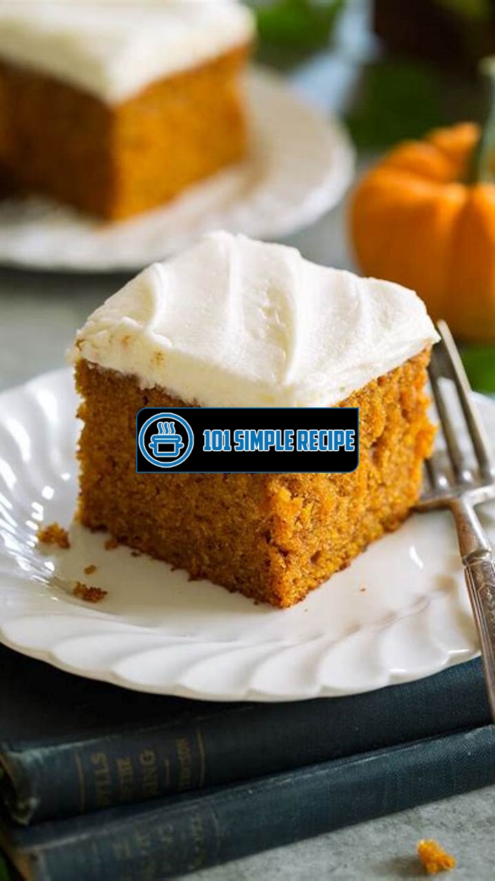 Delicious Pumpkin Cake Recipe for Fall | 101 Simple Recipe