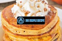 Make Delicious Pumpkin Pancakes in Minutes | 101 Simple Recipe