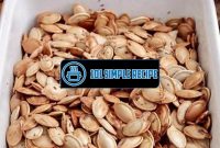 Delicious Oven-Baked Pumpkin Seed Recipe | 101 Simple Recipe