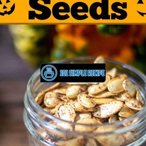 Delicious Air Fryer Pumpkin Seeds Recipe | 101 Simple Recipe