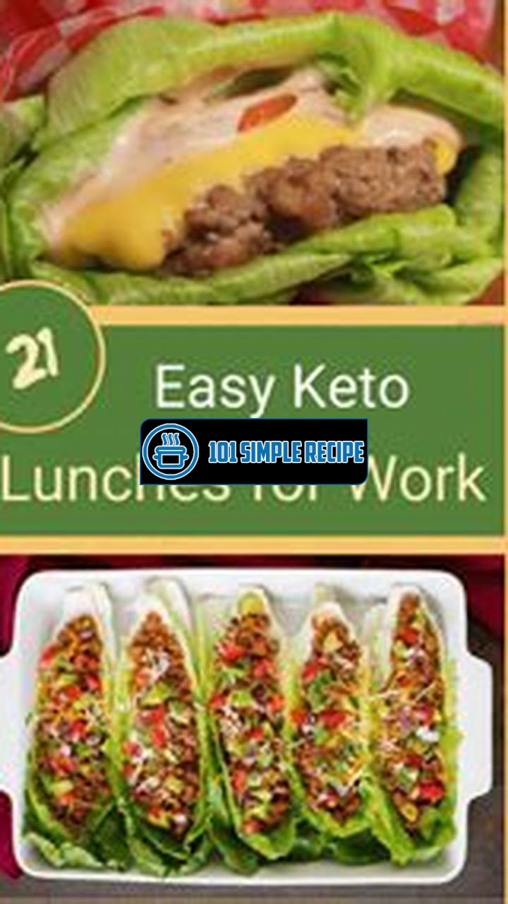 Delicious and Healthy Keto Lunch Ideas for Work | 101 Simple Recipe