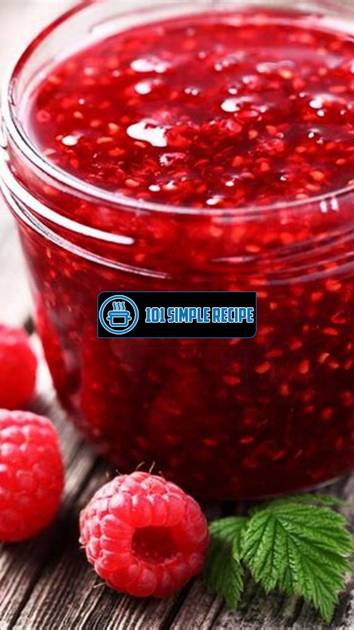Delicious and Easy Raspberry Jam Recipe | 101 Simple Recipe