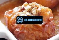 Delicious and Easy Recipe for Baked Apples | 101 Simple Recipe