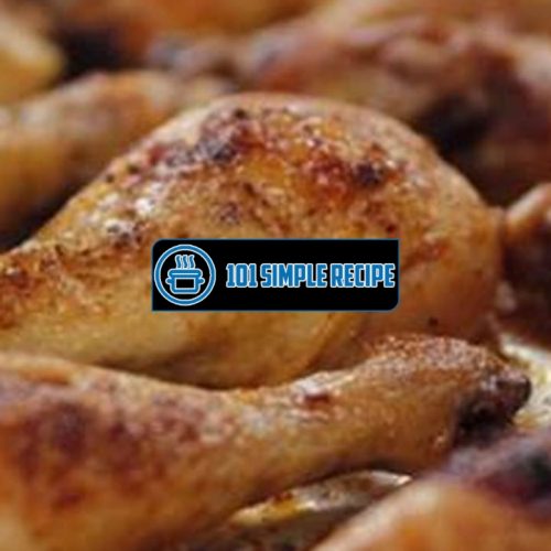 Delicious Roasted Chicken Legs: A Mouthwatering Recipe | 101 Simple Recipe