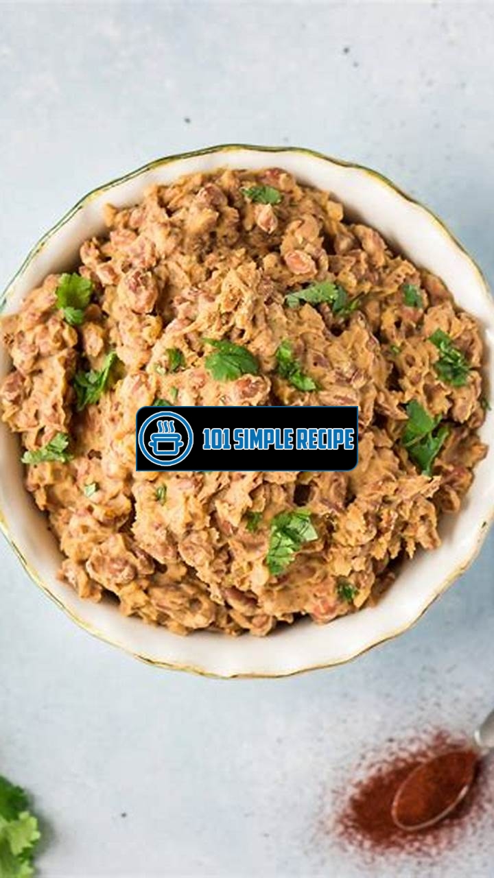 Master the Art of Making Flavorful Refried Pinto Beans | 101 Simple Recipe