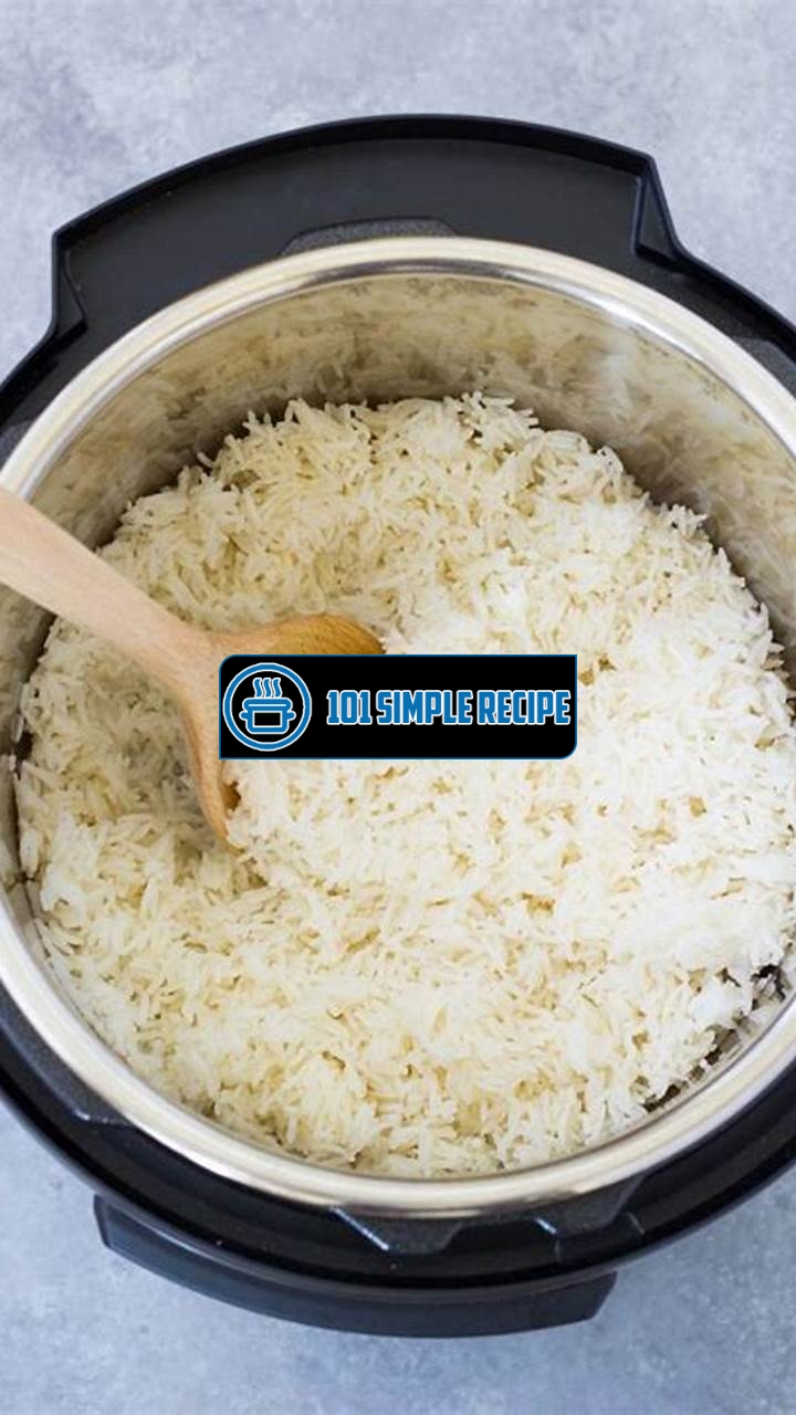 Mastering the Perfect Rice Cooking Time in Your Instant Pot | 101 Simple Recipe