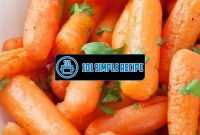 A Delicious Roasted Baby Carrots Recipe for Your Next Meal | 101 Simple Recipe
