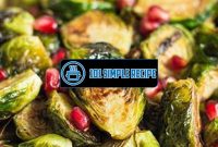 Roasted Brussels Sprouts With Pomegranate Balsamic Glaze | 101 Simple Recipe