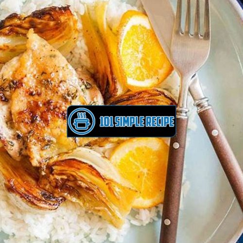 Roasted Chicken Thighs With Fennel And Orange | 101 Simple Recipe
