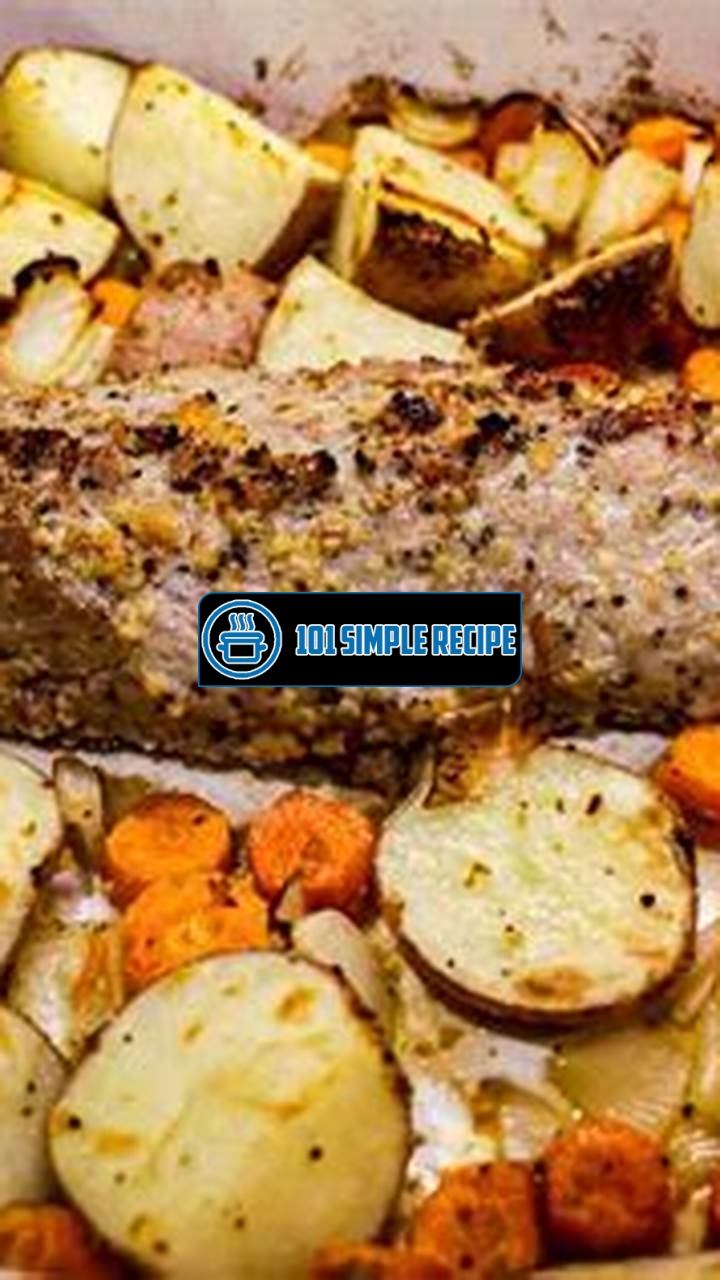 A Tasty Delight: Roasted Pork Loin with Potatoes | 101 Simple Recipe