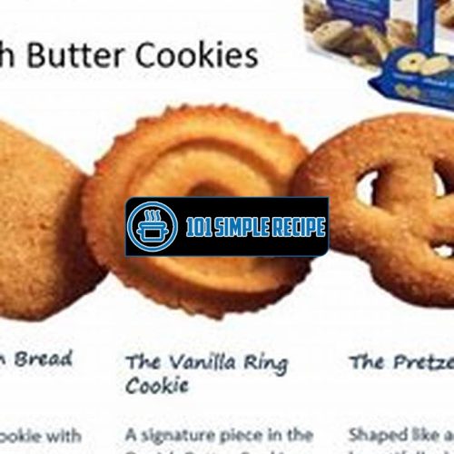 Discover the Delicious Ingredients of Royal Dansk Danish Butter Cookies | 101 Simple Recipe
