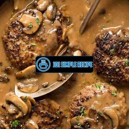 Salisbury Steak With Mushroom Gravy Food Network | 101 Simple Recipe