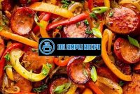 Delicious Sausage Peppers and Onions Skillet Recipe | 101 Simple Recipe