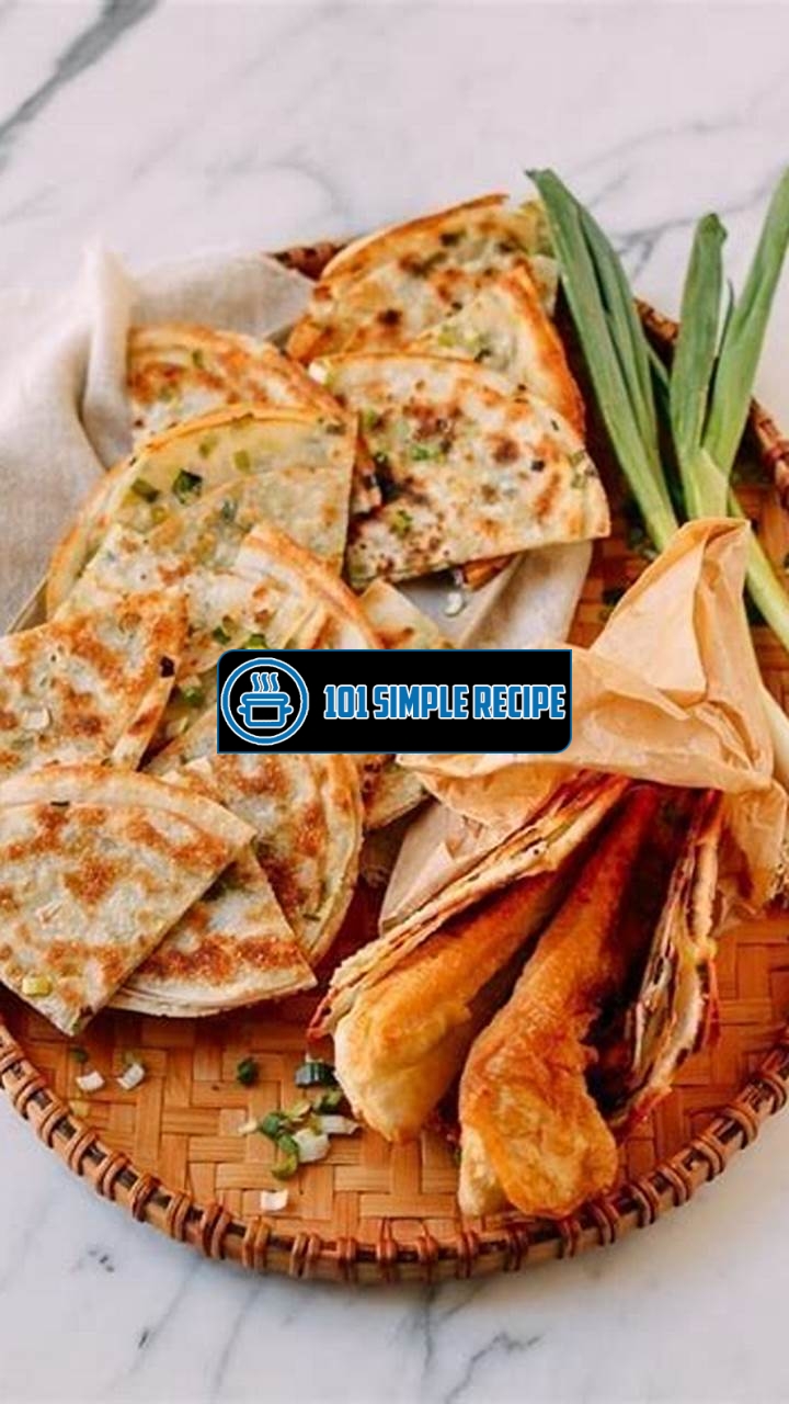 Discover the Easiest Scallion Pancakes Recipe Today | 101 Simple Recipe