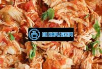 Delicious Shredded Chicken Recipes Made Easy | 101 Simple Recipe