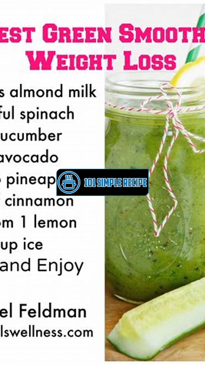 Simple Green Smoothie Recipes for Weight Loss | 101 Simple Recipe