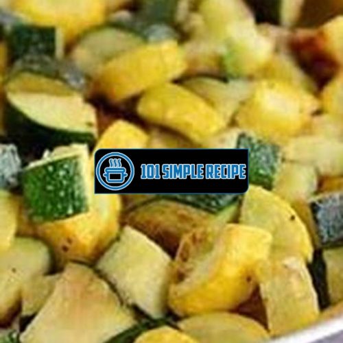 A Delicious Recipe for Skillet Zucchini and Yellow Squash | 101 Simple Recipe