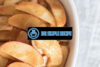 Delicious and Easy Sliced Apples Recipe | 101 Simple Recipe