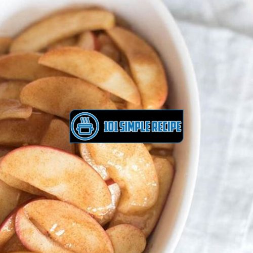 Delicious and Easy Sliced Apples Recipe | 101 Simple Recipe