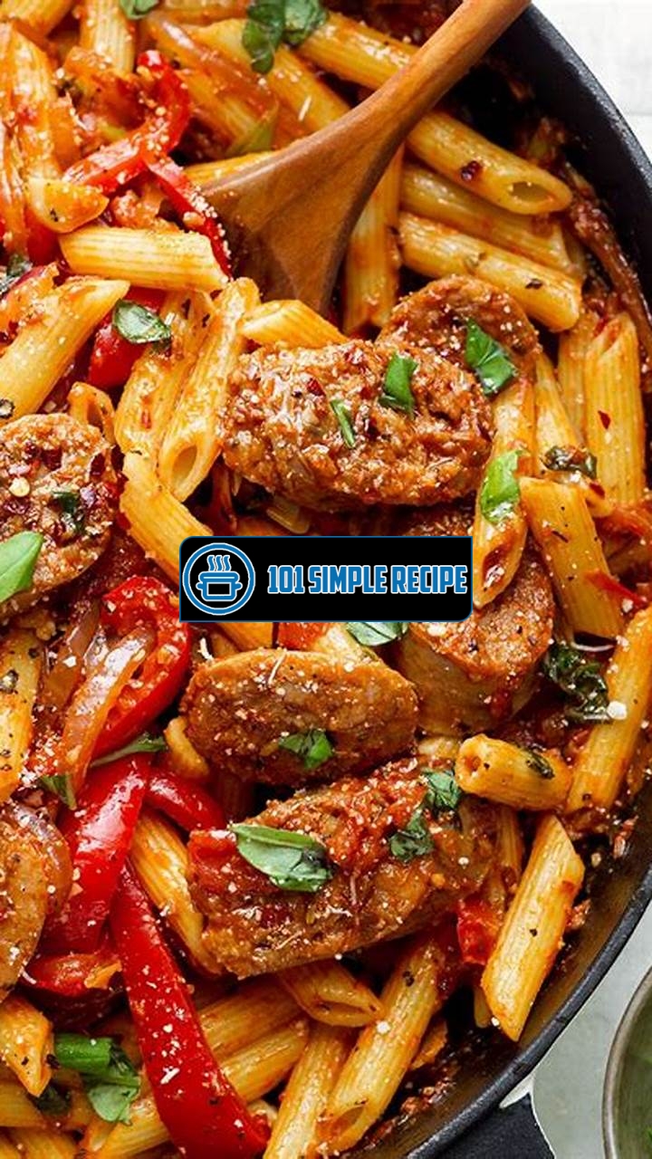 Delicious Smoked Sausage and Pasta Recipes for a Perfect Dinner | 101 Simple Recipe