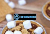 Delicious Mini Smores Pie Recipe for a Sweet Treat | 101 Simple Recipe