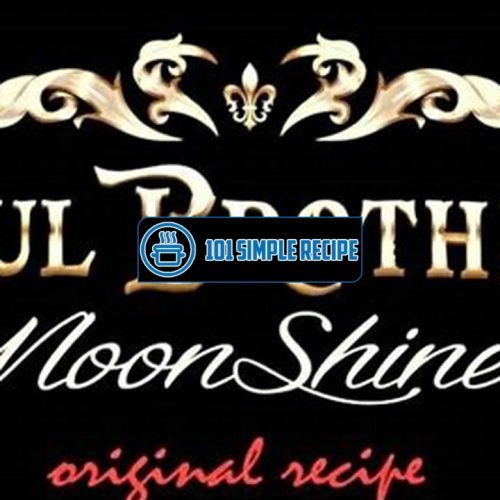 Discover the Delicious Soul Brothers Moonshine Recipe | 101 Simple Recipe
