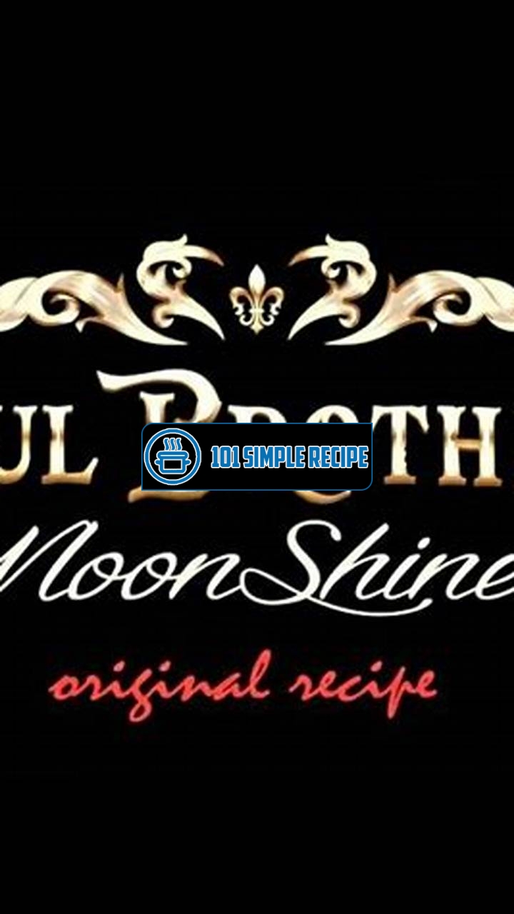 Delicious Soul Brothers Moonshine Recipe | 101 Simple Recipe