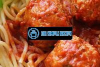 Delicious Homemade Spaghetti and Meatballs Recipe | 101 Simple Recipe
