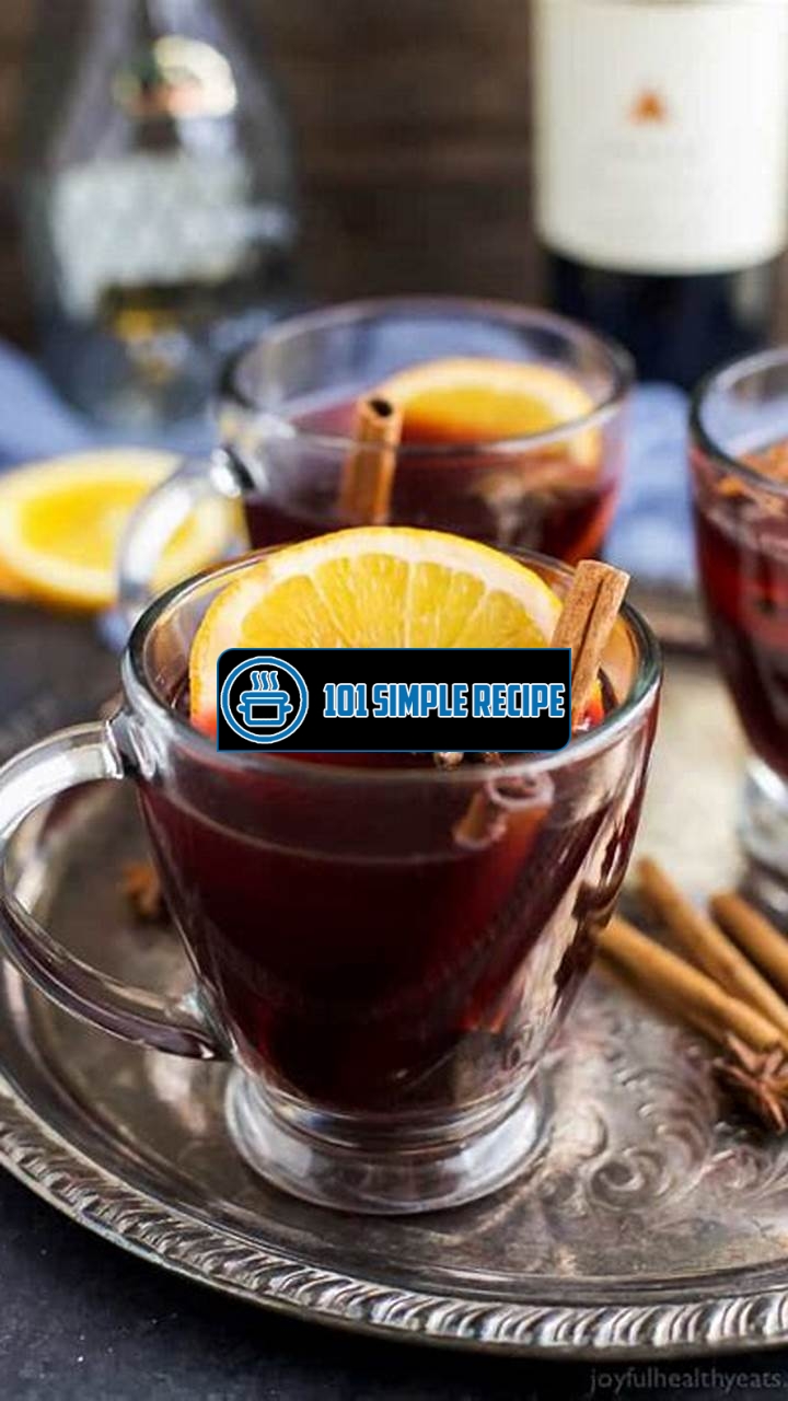 Warm Up Your Winter Nights with Spiced Mulled Wine | 101 Simple Recipe