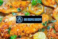 Spice up Your Meal with Delicious Baked Tilapia | 101 Simple Recipe
