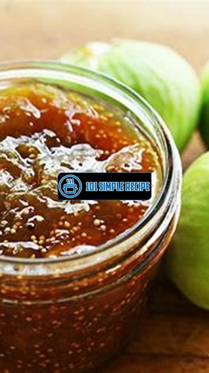 Discover the Spicy and Succulent Flavor of Fig Orange Microwave Jam | 101 Simple Recipe