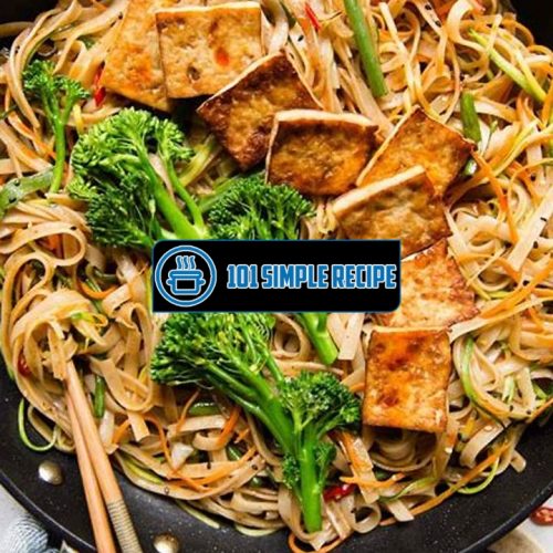Deliciously Spicy Tofu Stir Fry Noodles | 101 Simple Recipe