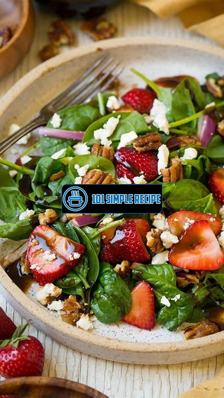 Delicious Spinach Salad Recipes with Strawberries and Pecans | 101 Simple Recipe