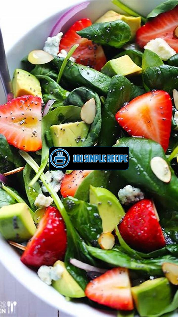 Delicious and Nutritious Strawberry Avocado Spinach Salad with Poppyseed Dressing | 101 Simple Recipe