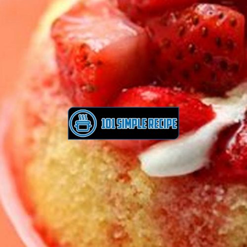 Delicious Strawberry Shortcake Recipe for Kids | 101 Simple Recipe