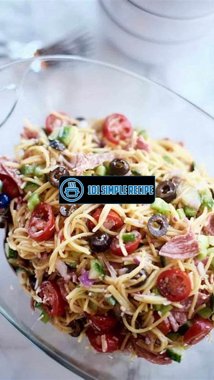 Delicious Summer Italian Spaghetti Salad Recipe | 101 Simple Recipe