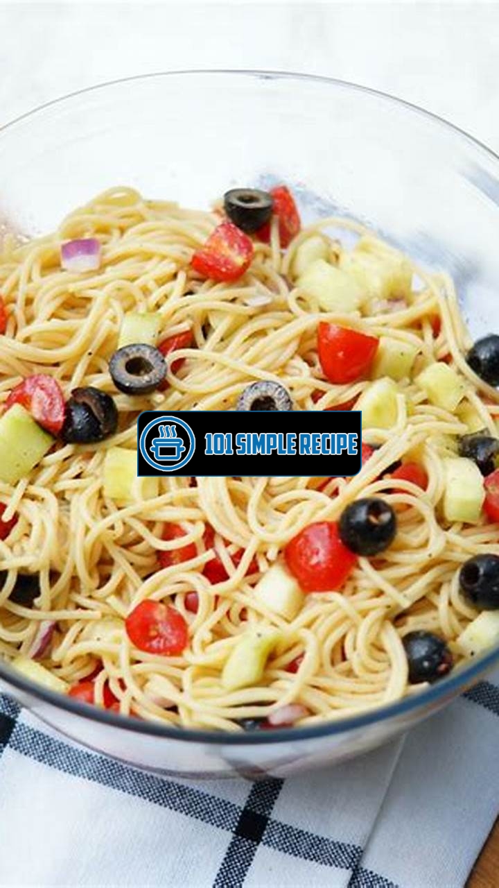 Delicious and Refreshing Summer Spaghetti Salad Recipe | 101 Simple Recipe