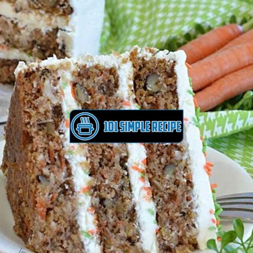 Deliciously Moist Carrot Cake Recipe for All Occasions | 101 Simple Recipe
