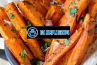 Bite into Deliciousness with Baked Sweet Potato Fries | 101 Simple Recipe