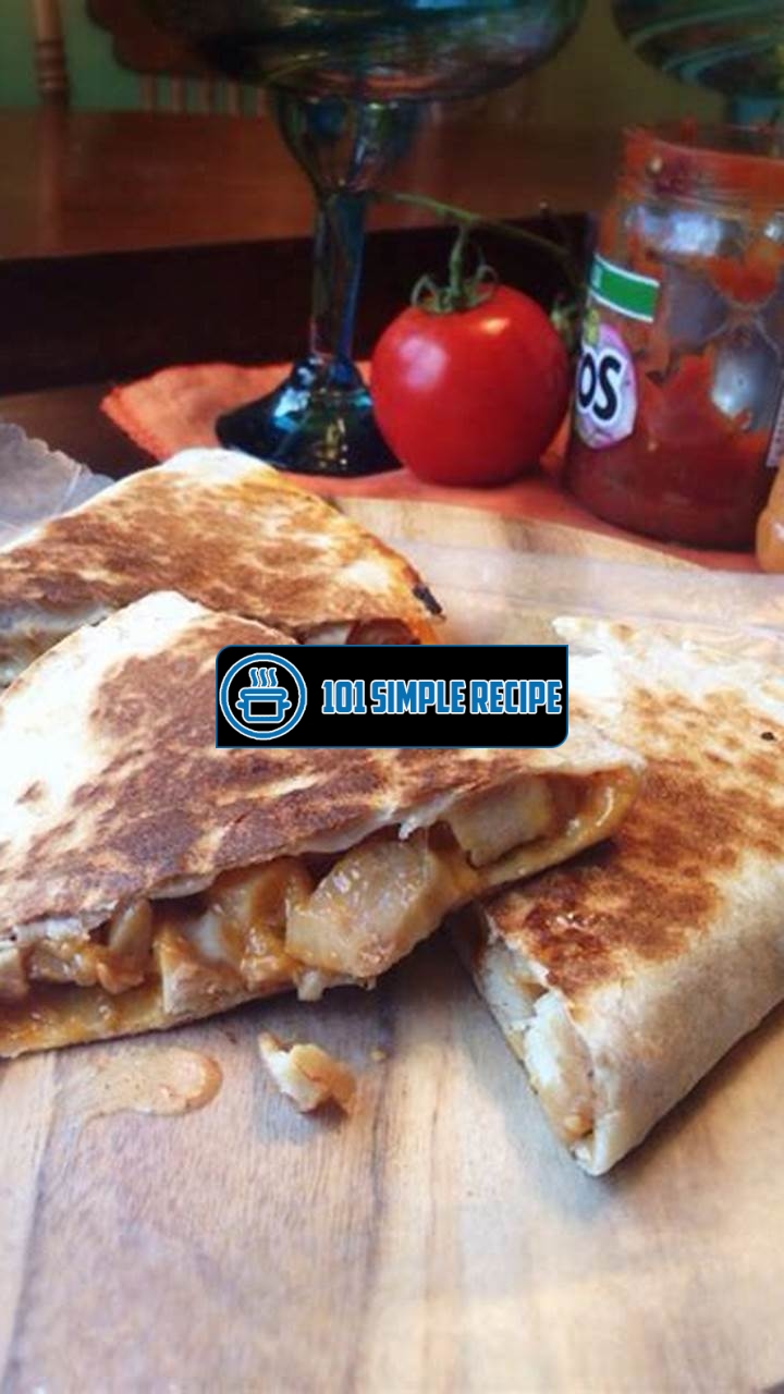 How to Make a Delicious Taco Bell Chicken Quesadilla | 101 Simple Recipe