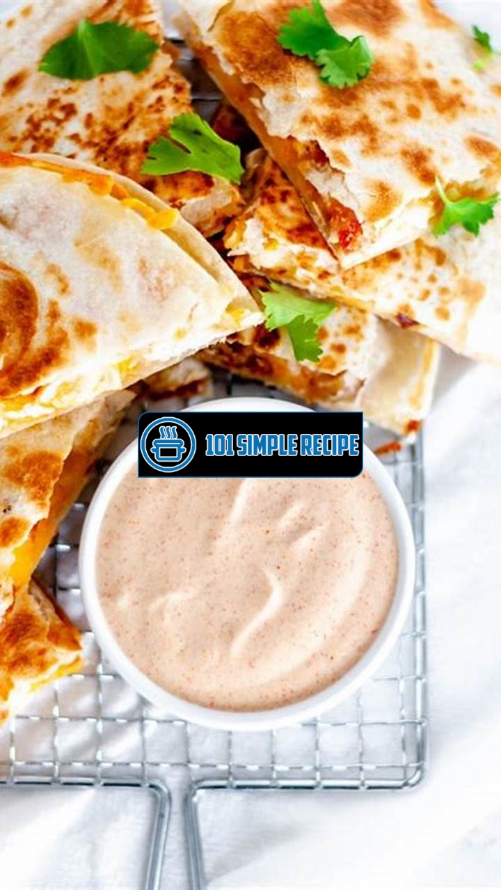 Your Definitive Guide to Taco Bell Quesadilla Sauce | 101 Simple Recipe