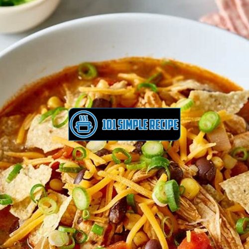 Delicious Taco Soup Recipe with Chicken | 101 Simple Recipe